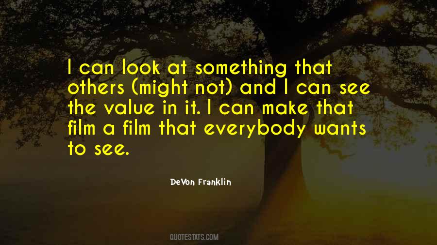 Everybody Wants Something Quotes #1574998