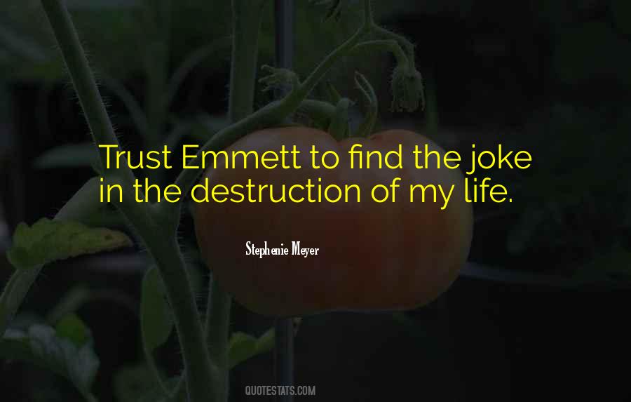 Emmett Quotes #1744354