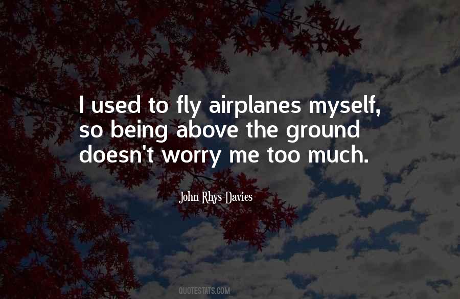 Quotes About The Airplanes #1345629