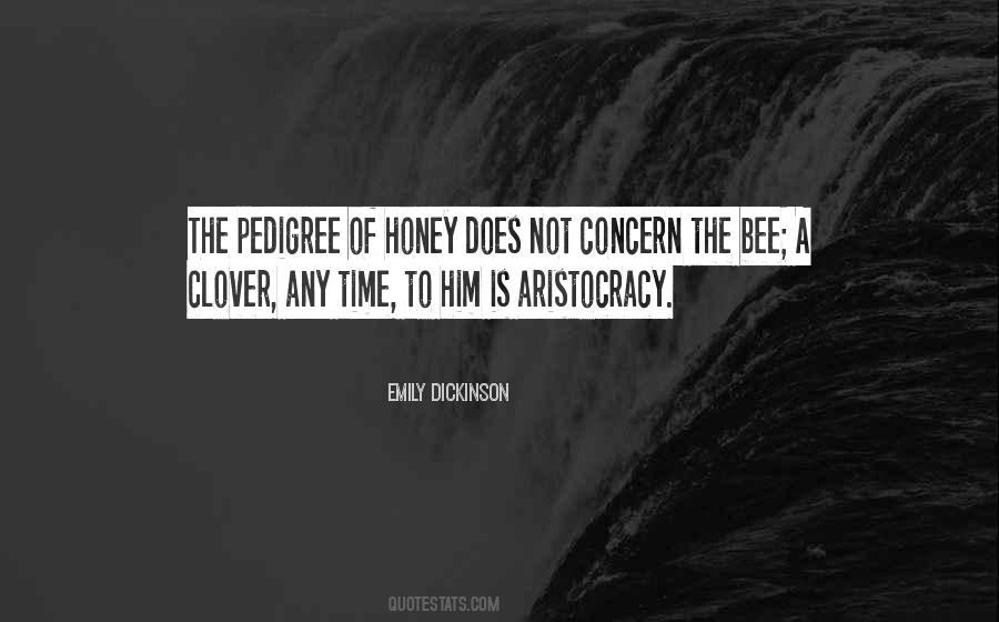 Bee To Honey Quotes #1810535