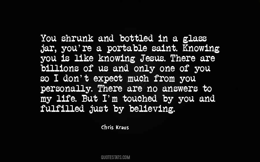 No One In My Life Quotes #1355134