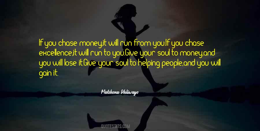 If You Chase Money Quotes #1584696