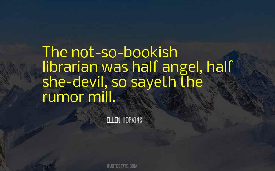 Even The Devil Was An Angel Quotes #49419