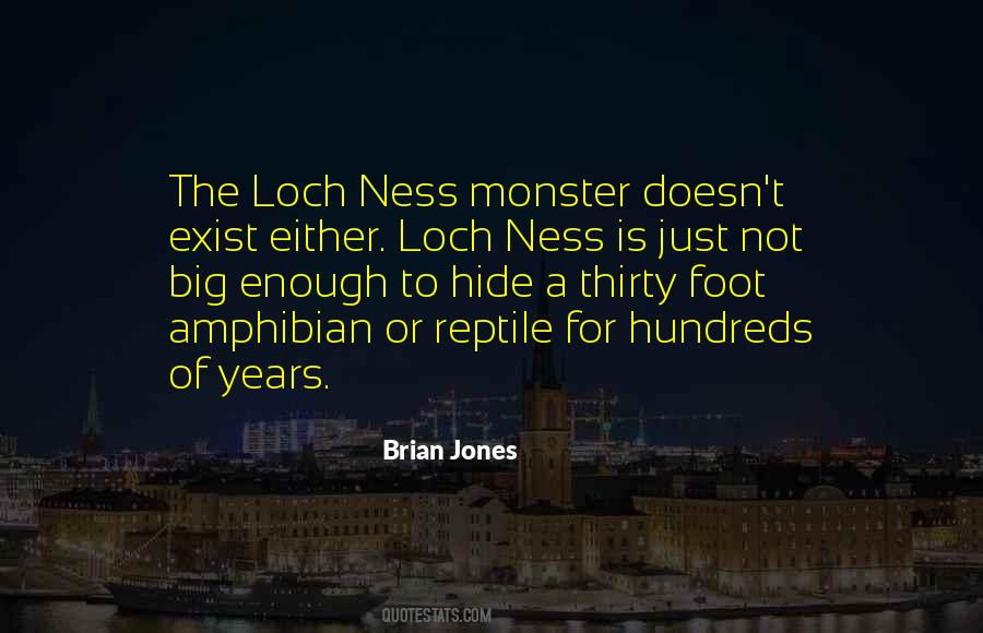 Quotes About The Loch Ness Monster #1867718