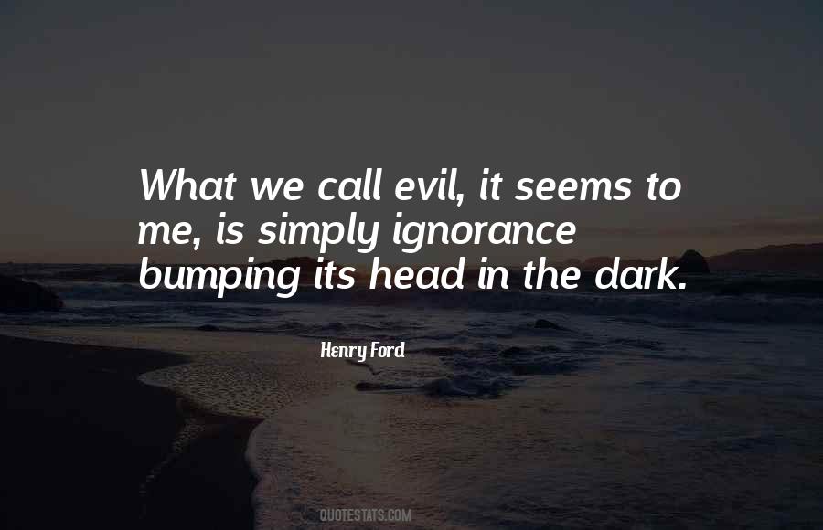 Evil In Me Quotes #166083