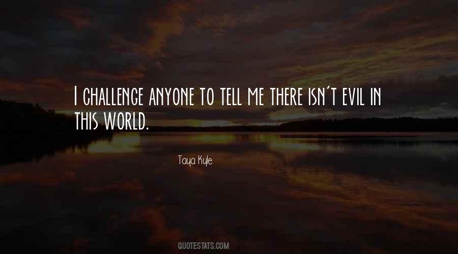 Evil In Me Quotes #840281