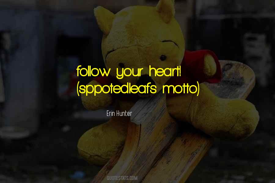 Follow Your Heart Inspirational Quotes #255844