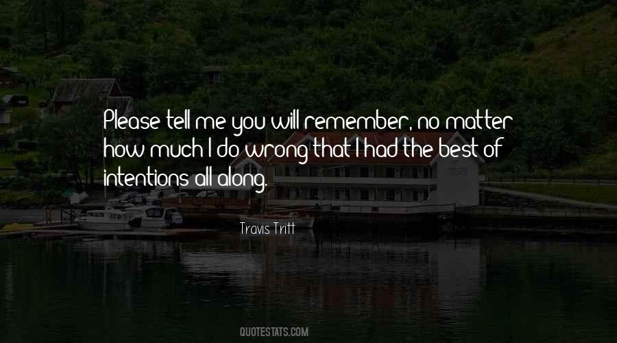 Remember Me I Will Remember You Quotes #1065233