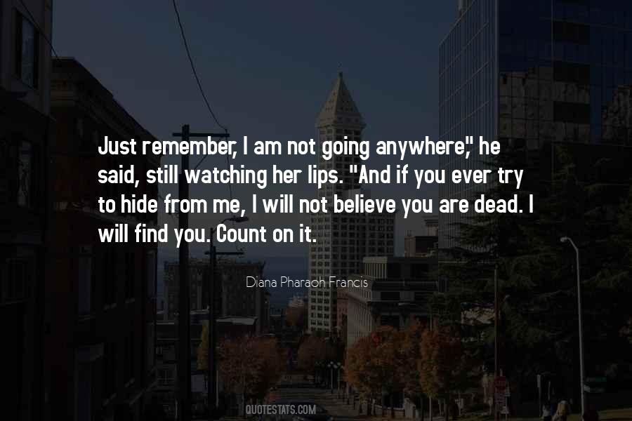 Remember Me I Will Remember You Quotes #1682165