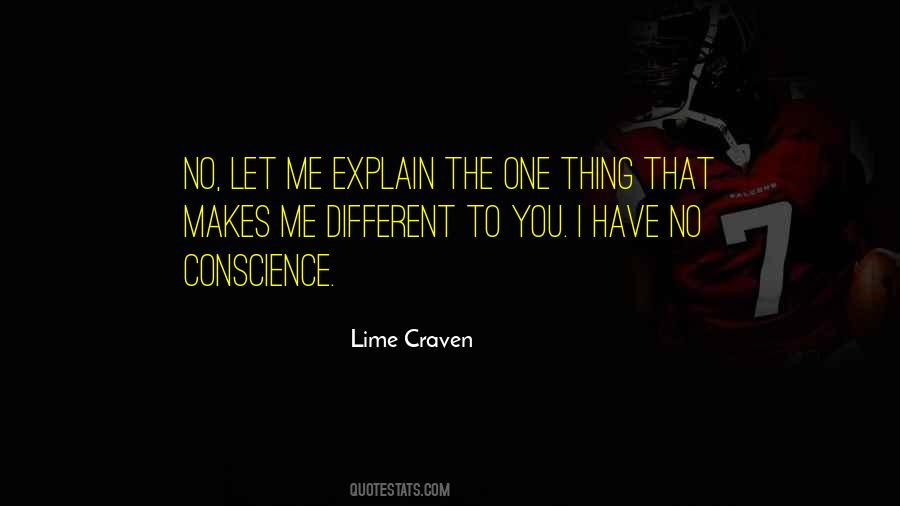 You Have No Conscience Quotes #1252697