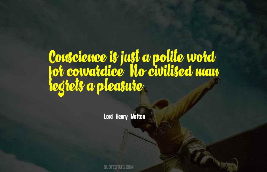 You Have No Conscience Quotes #29489
