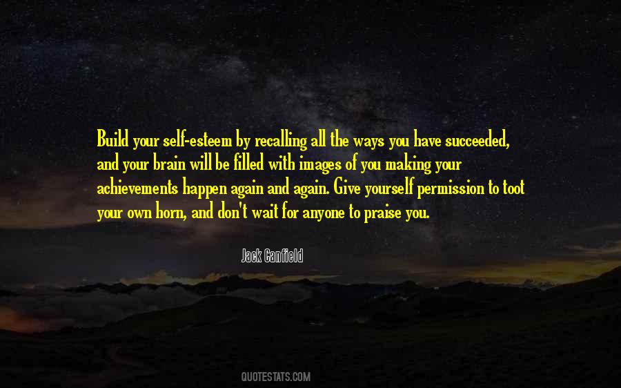 Build Your Self Esteem Quotes #1097985