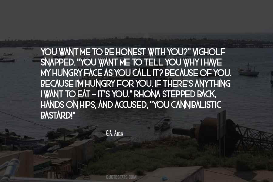 I Want You To Eat Me Quotes #1252432
