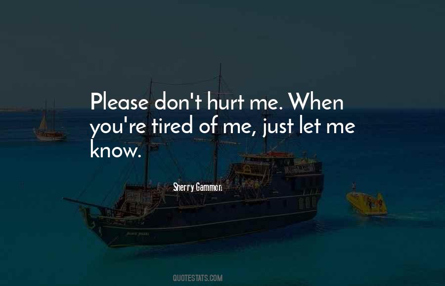 When You Hurt Me Quotes #794499