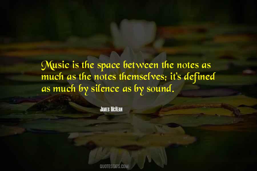 Space Between The Notes Quotes #33738