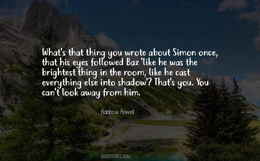 The Shadow You Cast Quotes #1108998