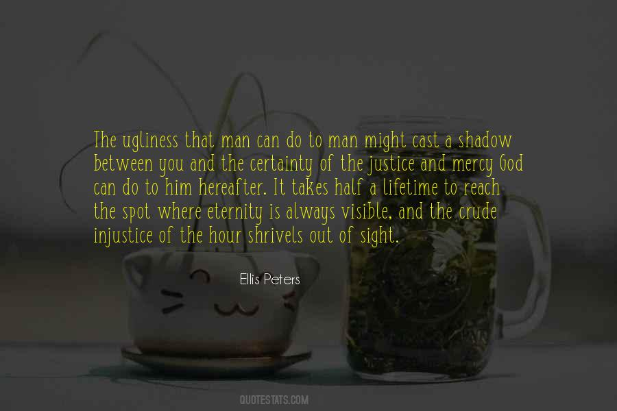 The Shadow You Cast Quotes #1417957