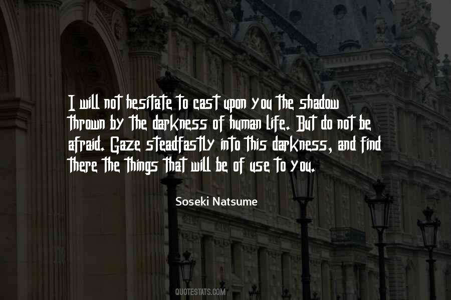 The Shadow You Cast Quotes #1540840