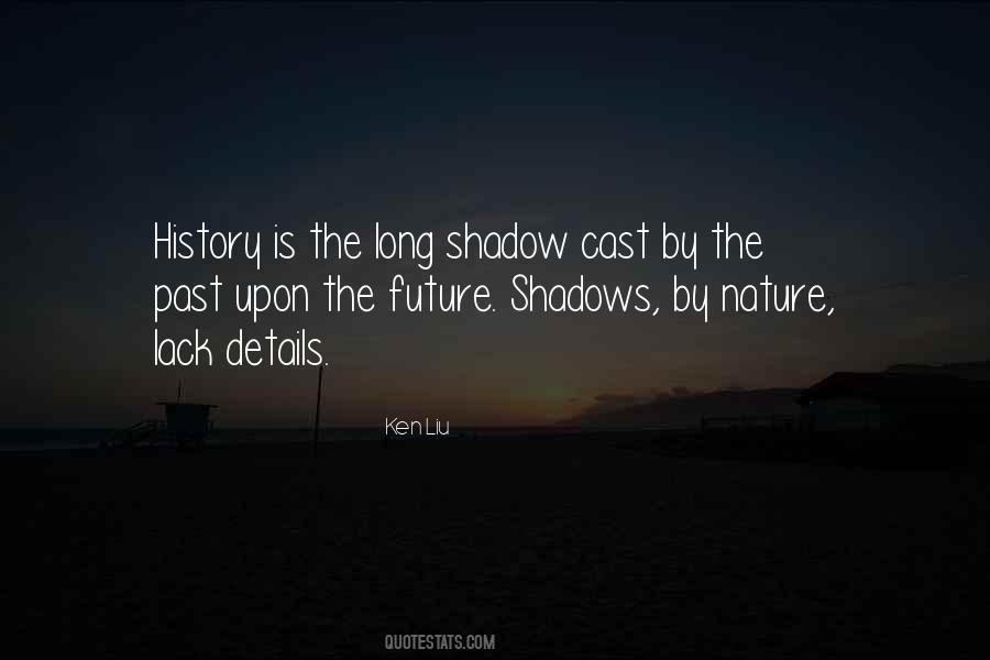 The Shadow You Cast Quotes #157100