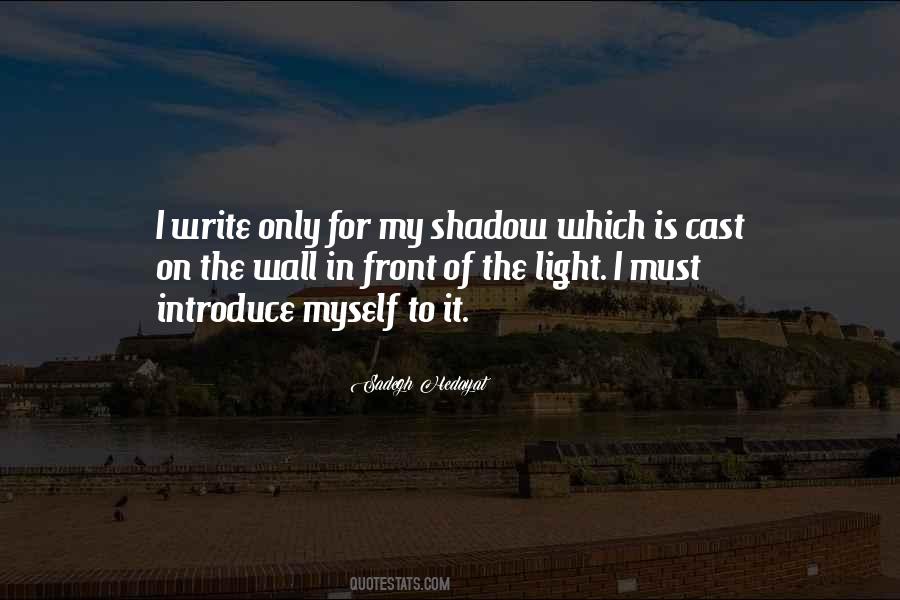 The Shadow You Cast Quotes #36774