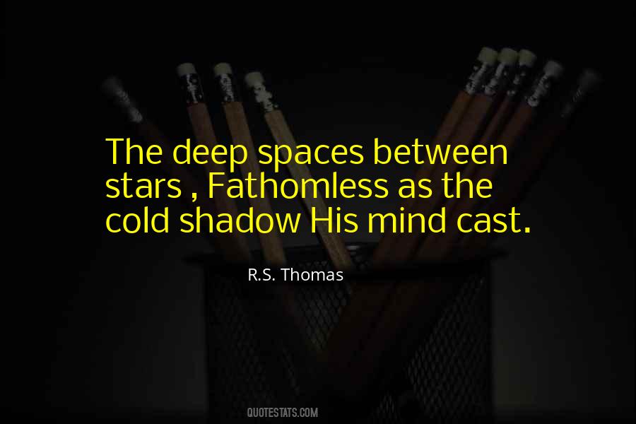 The Shadow You Cast Quotes #4525