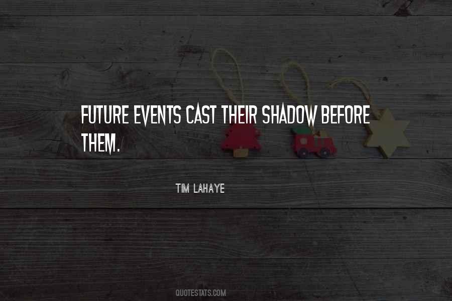 The Shadow You Cast Quotes #957326