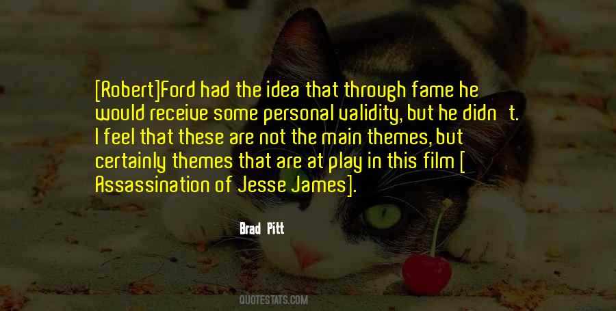 The Assassination Of Jesse James Quotes #1273544