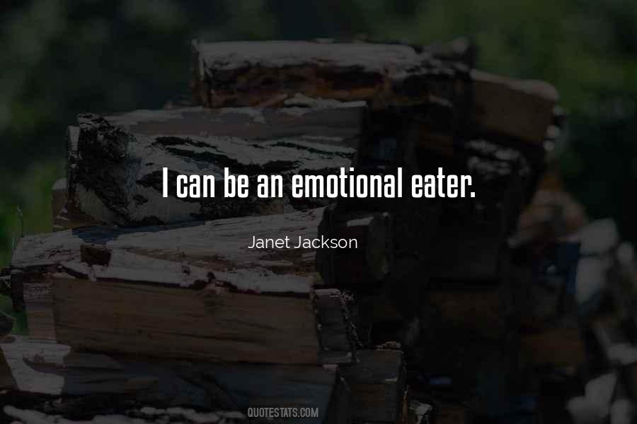 Emotional Eater Quotes #1529221