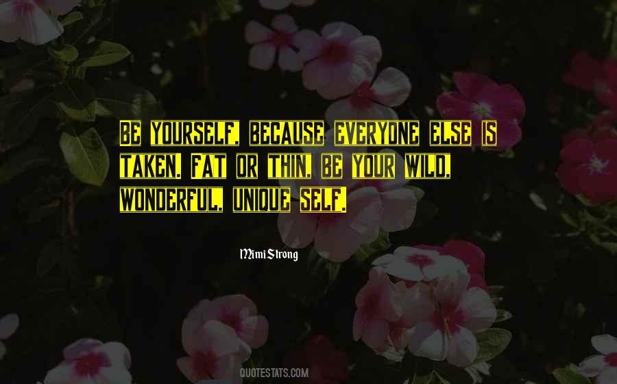 Be Unique Be Yourself Quotes #118540
