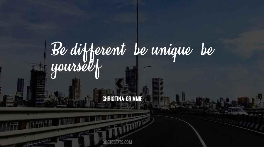Be Unique Be Yourself Quotes #1757041