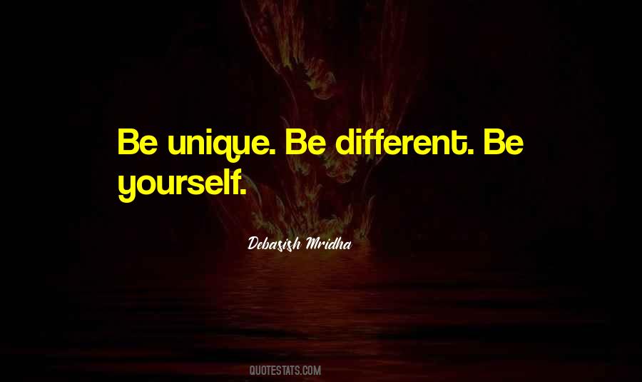Be Unique Be Yourself Quotes #576006