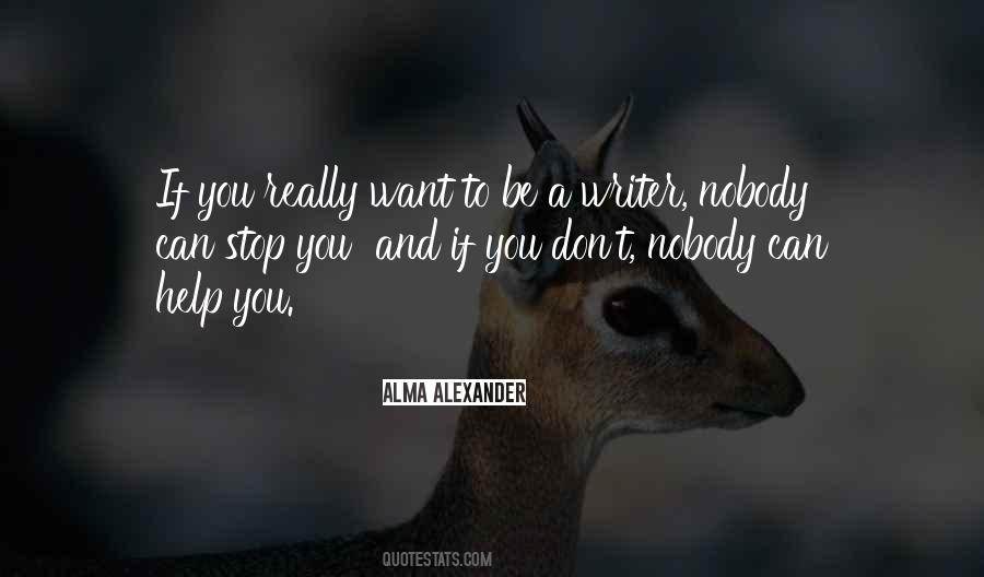 Nobody Can Help You Quotes #1115697