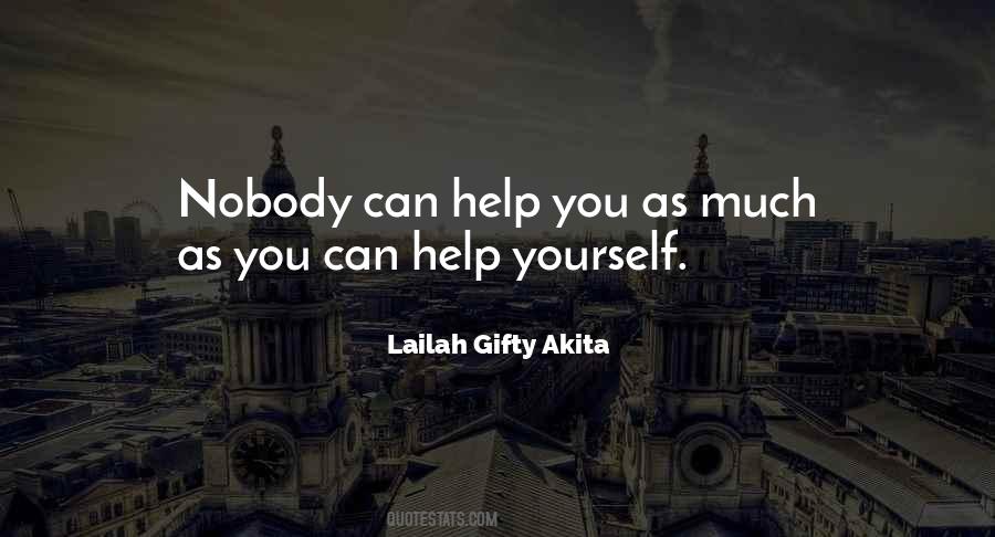 Nobody Can Help You Quotes #1355109