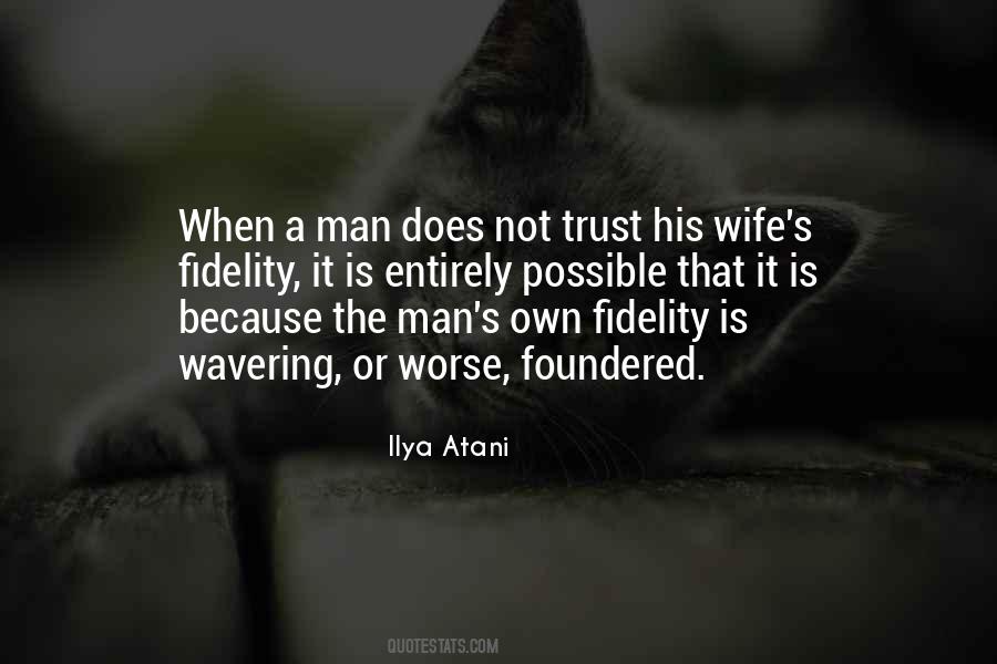 Trust My Wife Quotes #1377146