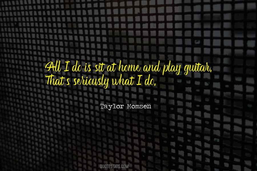Quotes About Play Guitar #1234184