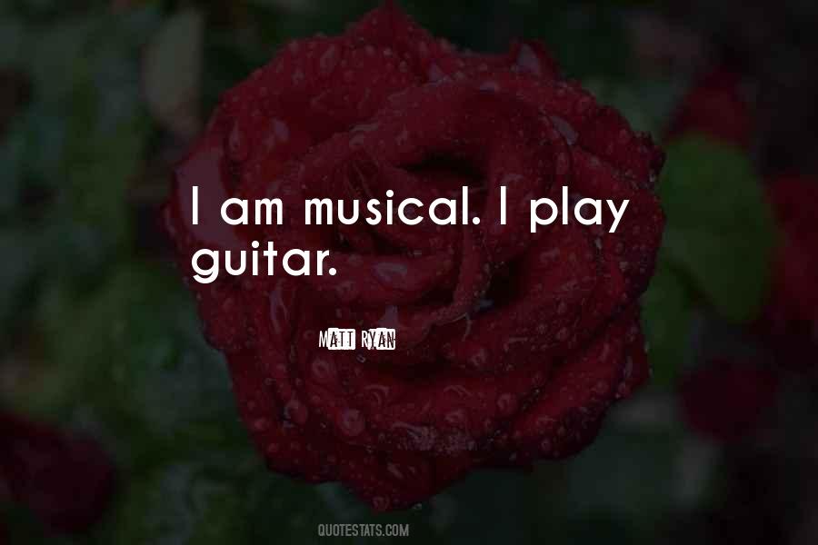 Quotes About Play Guitar #1712763