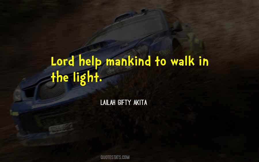 Walk In The Light Quotes #1211175
