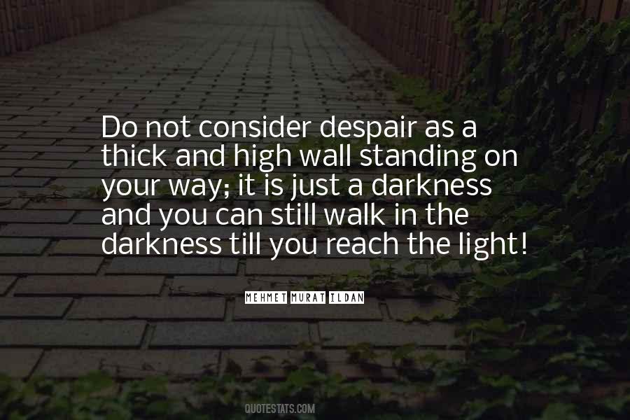 Walk In The Light Quotes #278714