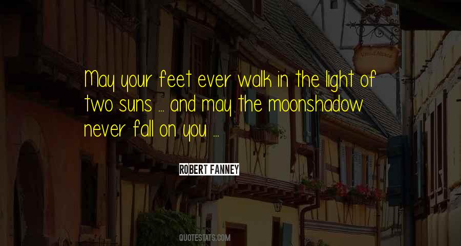 Walk In The Light Quotes #422047