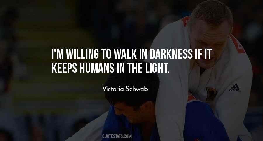 Walk In The Light Quotes #557600