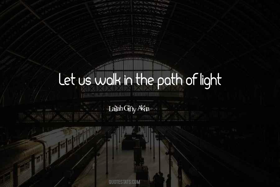 Walk In The Light Quotes #647658