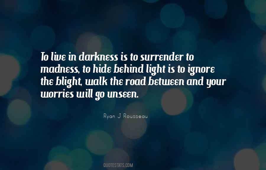 Walk In The Light Quotes #698458