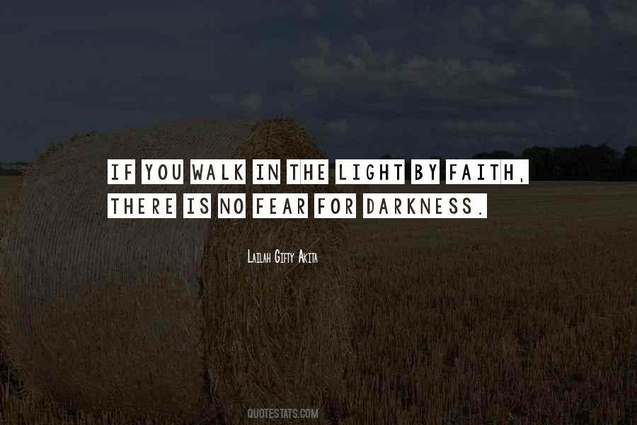 Walk In The Light Quotes #735146