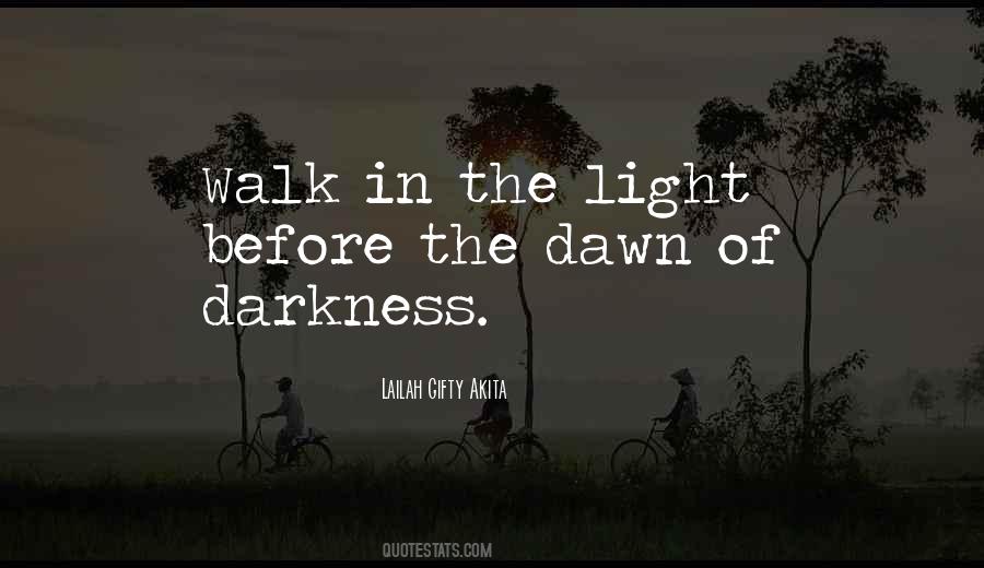 Walk In The Light Quotes #832524