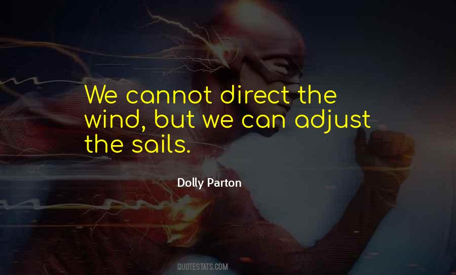 Adjust Your Sails Quotes #1258809
