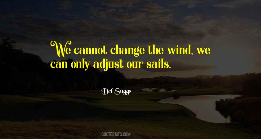 Adjust Your Sails Quotes #51293