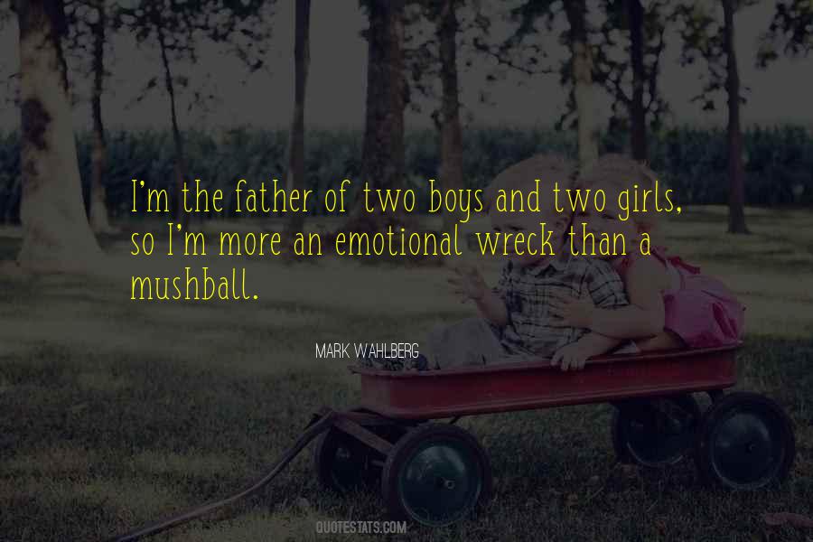 Emotional Wreck Quotes #1422645