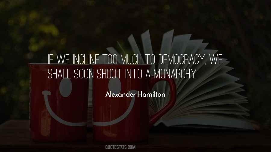 Too Much Democracy Quotes #1630119