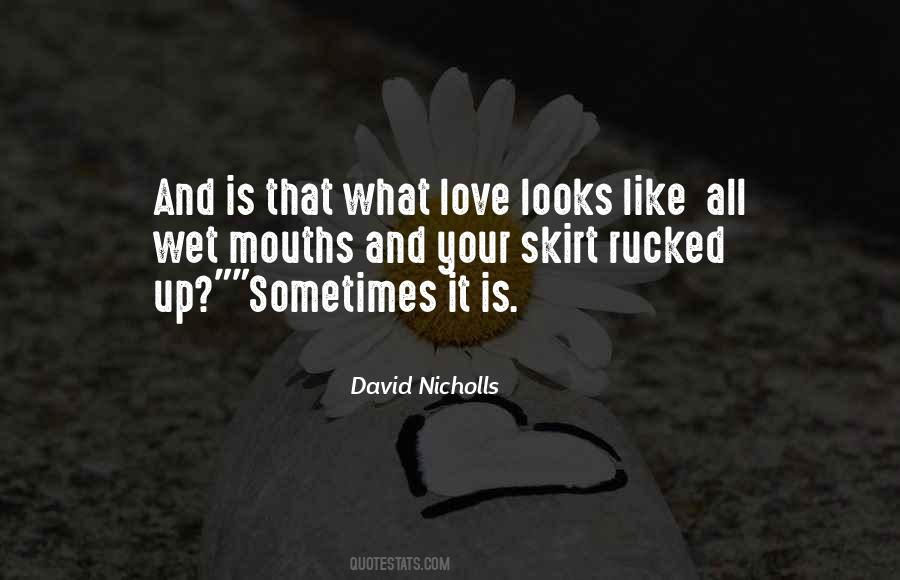 Love Your Looks Quotes #257407