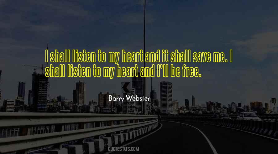 I Listen To My Heart Quotes #1208202